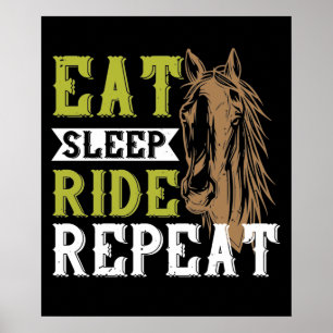 Horse - Eat Sleep Ride Repeat Poster