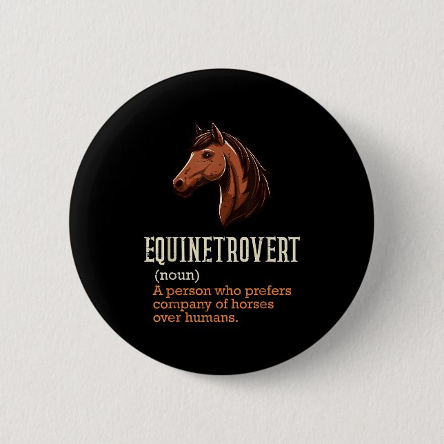 Horse Equinetrovert Definition Fun Equestrian Wome Button (Front)