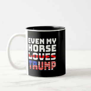 Horse Even My Horse Loves Trump Anti Joe Biden quo Two-Tone Coffee Mug