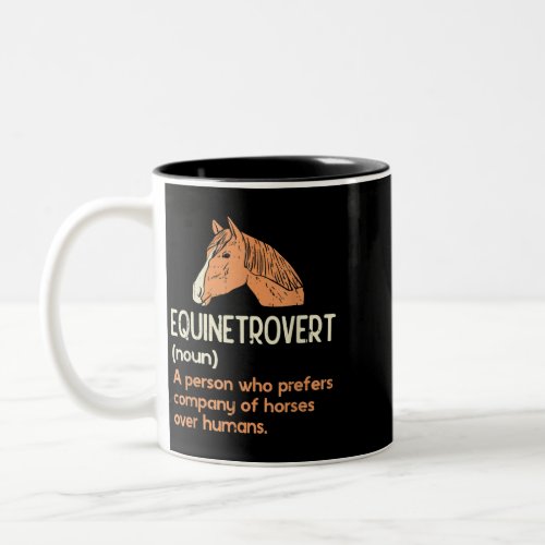 Horse Fun Horse Lover Gifts Funny Meme Saying Hors Two_Tone Coffee Mug