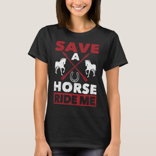 Horse Funny Cowboy Country Music Riding Humor Save T_Shirt