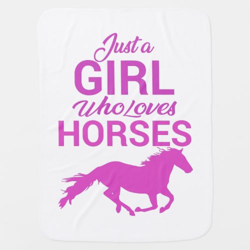 Horse Gallop A Girl Who Loves Horses   Baby Blanket