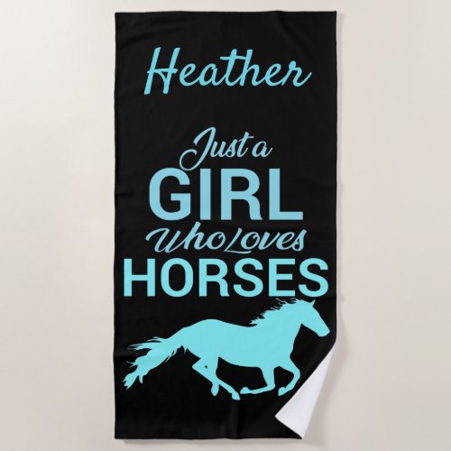 Horse Gallop A Girl Who Loves Horses Personalized  Beach Towel