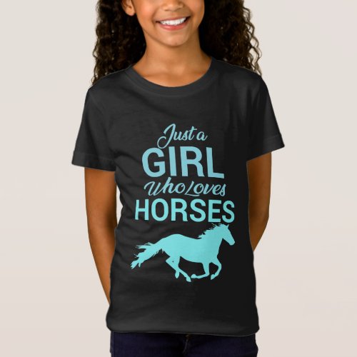 Horse Gallop A Girl Who Loves Horses   T_Shirt