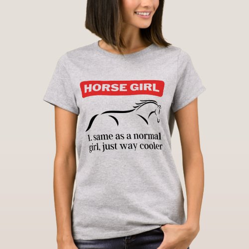 Horse Girl Funny Horseback Riding Lover T_Shirt