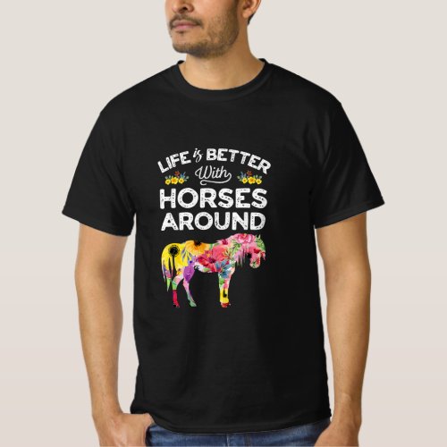 Horse Girl Life Is Better With Horses Around Tropi T_Shirt