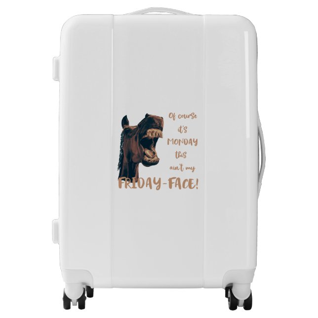 Horse Hates Monday Luggage (Front)