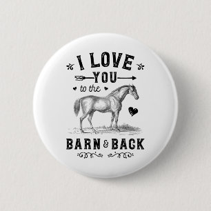 Horse I Love You To The Barn And Back Girls Horseb Button