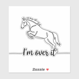 Horse Jump - I'm Over It Sticker