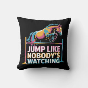 Horse Jump - Jump Like Nobody's Watching Throw Pillow