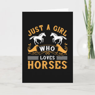 Horse - Just A Girl Who Loves Horses Card
