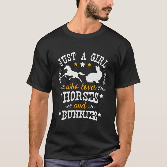 Horse Just A Who Loves Horses Bunnies T-Shirt (Front)