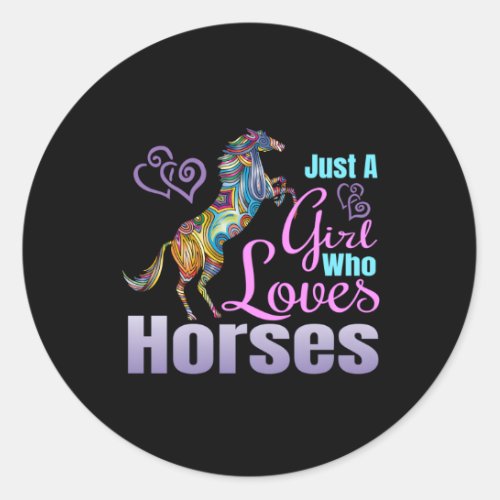 Horse Just A Who Loves Horses Classic Round Sticker