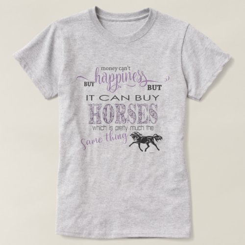 HORSE LOVER 2  Money Cant Buy Happiness T_Shirt