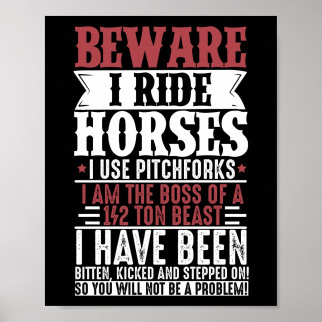 Horse Lover Equestrian Riding Beware I Ride Horses Poster (Front)