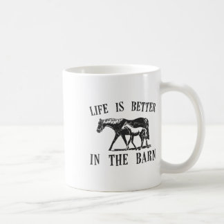 Horse Lover Gift Life Is Better In The Barn Equest Coffee Mug