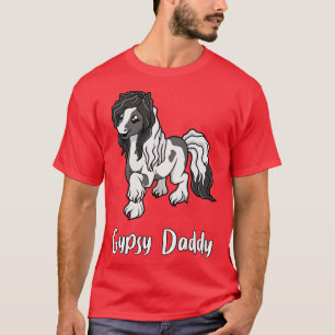 Horse Lover Gypsy Daddy T-Shirt