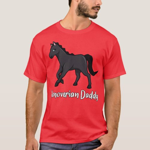 Horse Lover Hanoverian Daddy T_Shirt