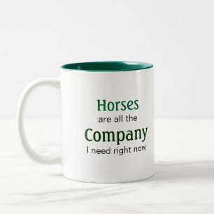 Horse-Lover: Horses are Company Two-Tone Coffee Mug