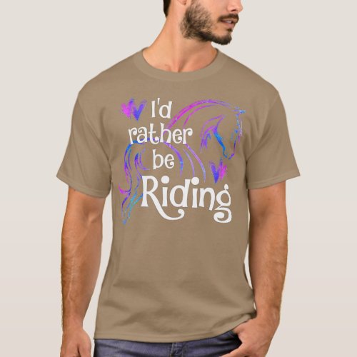 Horse Lover ID RATHER BE RIDING Equestrian Equine  T_Shirt
