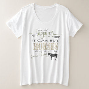 HORSE LOVER Money Can't Buy Happiness Plus Size T-Shirt