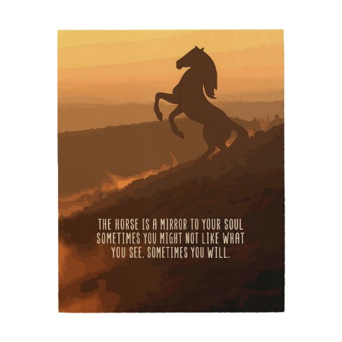 Horse Lover The Horse Is A Mirror To Your Soul Wood Wall Art