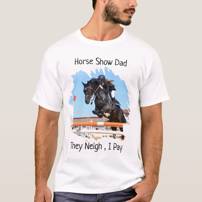Horse Lover - They Neigh I Pay - Horse T-Shirt (Front)