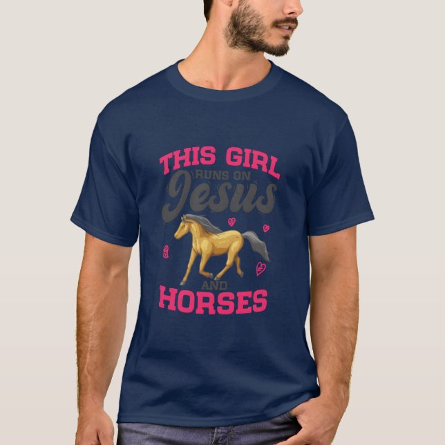 Horse Loverhis Girl Runs On Jesus And Horses famil T-Shirt (Front)