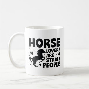 Horse Lovers Are Stable People Coffee Mug