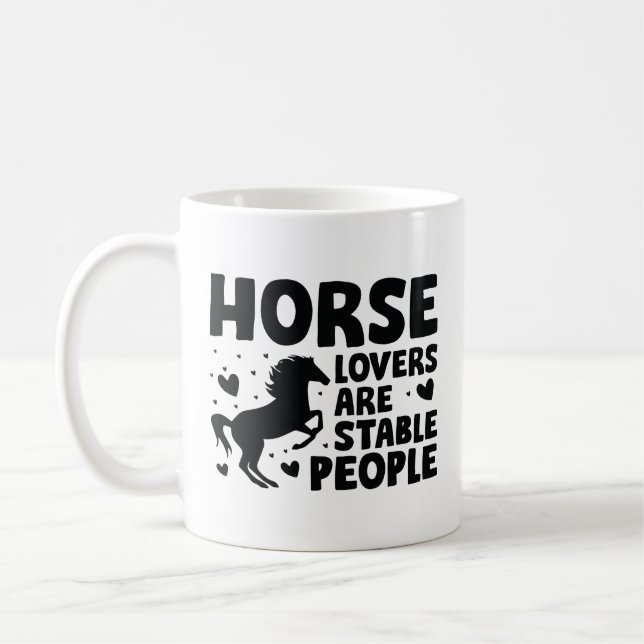 Horse Lovers Are Stable People Coffee Mug (Left)