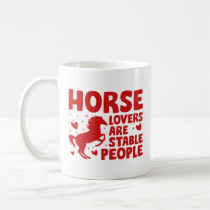 Horse Lovers Are Stable People Coffee Mug
