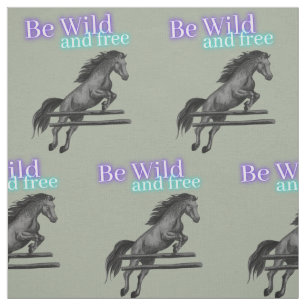 Horse Lovers Be wild and free! Fabric