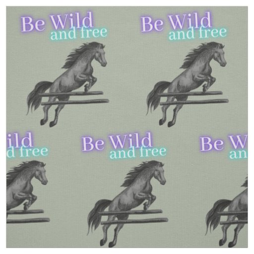 Horse Lovers Be wild and free! Fabric