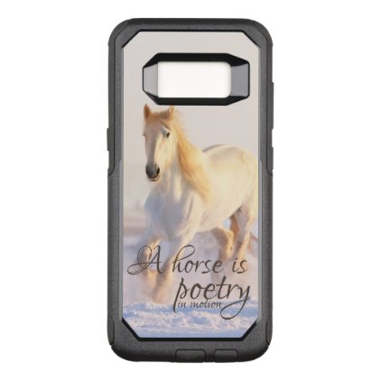 Horse Lovers Quote Poetry in Motion Winter Snow OtterBox Commuter Samsung Galaxy S8 Case