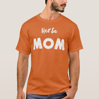 Horse Mom Horse T-Shirt