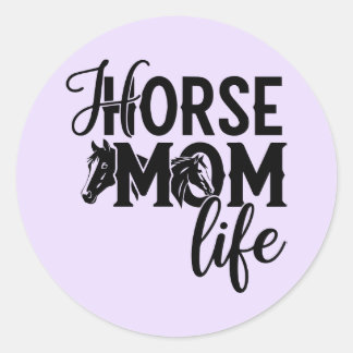 Horse Mom Life Classic Round Sticker