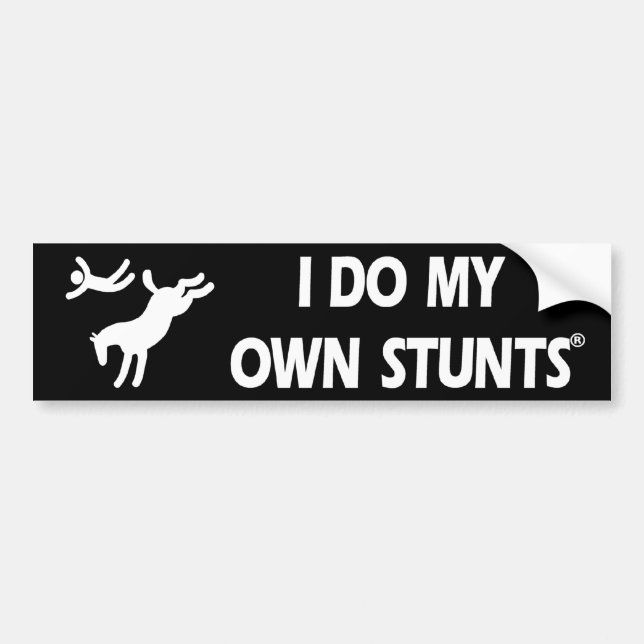 Horse My Own Stunts Bumper Sticker (Front)