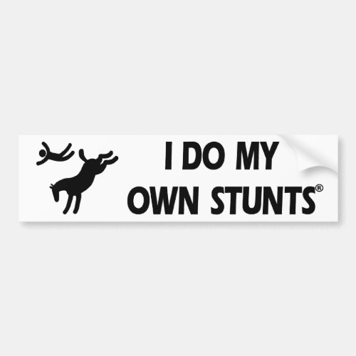 Horse My Own Stunts Bumper Sticker