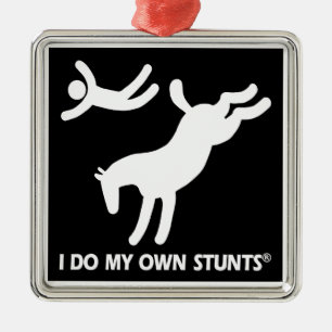 Horse My Own Stunts Metal Ornament