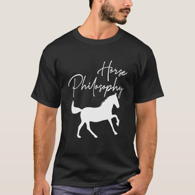 Horse Philosophy Riding Animal Western White Style T-Shirt (Front)