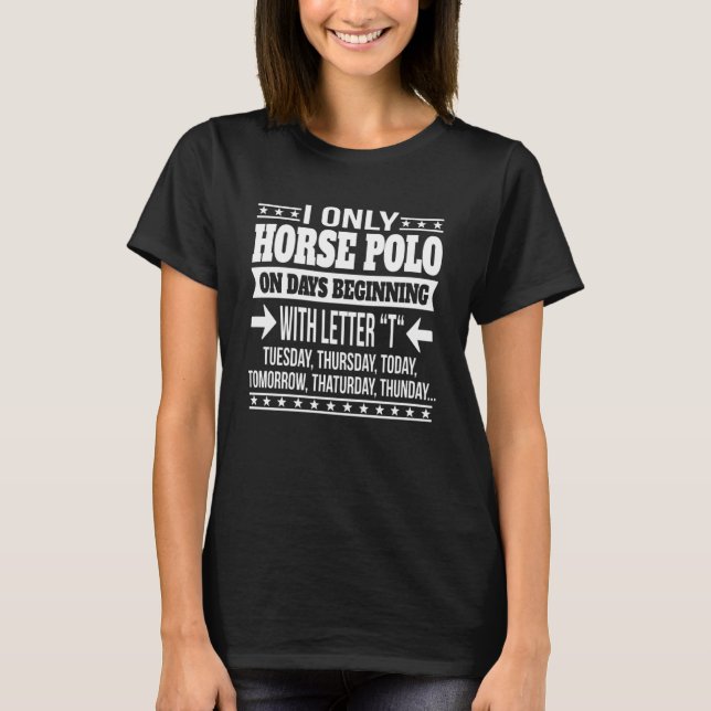 Horse Polo Only On Days Beginning With Letter (Front)