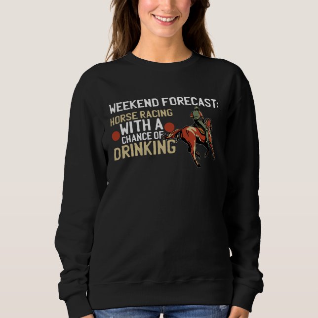 horse racing derby horse betting race horser owner sweatshirt (Front)