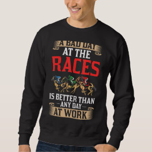 Horse Racing Horse Race Horse Track Racing Equestr Sweatshirt