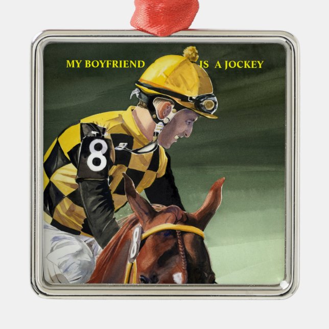 Horse Racing, My Boyfriend is a Jockey Metal Ornament (Front)