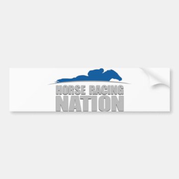 Horse Racing Nation Bumper Sticker by HorseRacingNation at Zazzle