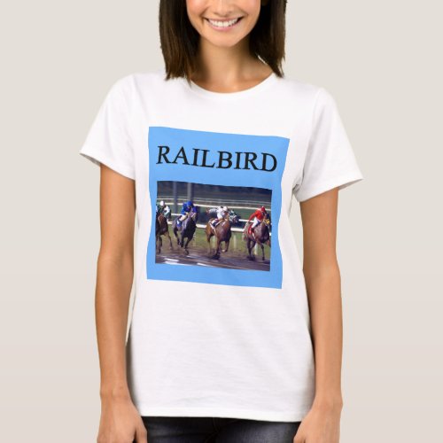 HORSE RACing railbird T_Shirt