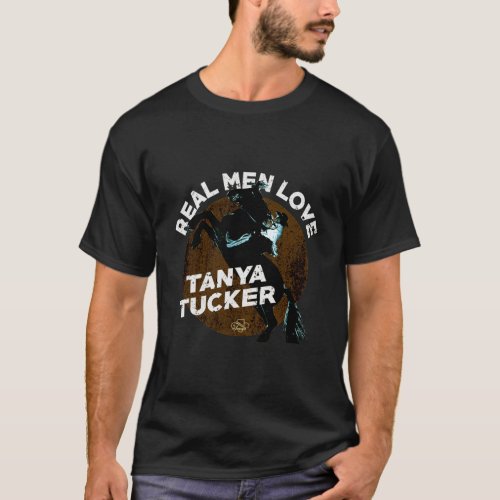 Horse Real Men Love Tanya Tucker TShirts Gift For 