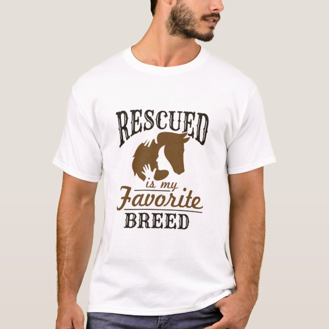 Horse Rescue Rescued Is My Favorite Breed T-Shirt (Front)