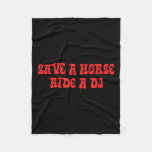 Horse, Ride A Dj, Funny Puns, Audacious, Parody  Fleece Blanket