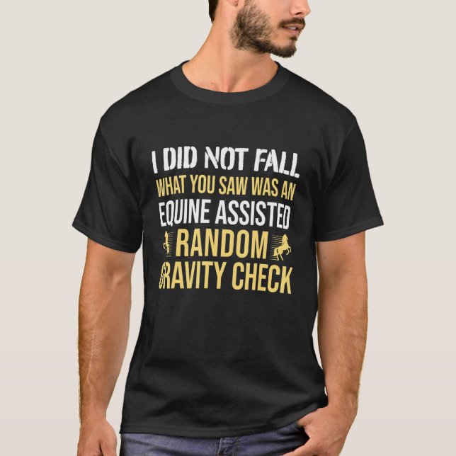 Horse Rider Gravity Check Horseback Riding T-Shirt (Front)